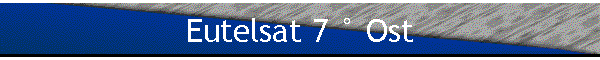 Eutelsat 7 � Ost